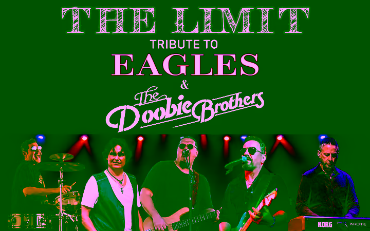 Takin' It To The Limit: A Tribute to The Doobie Brothers & The Eagles!